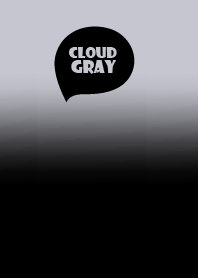 Cloud Gray Into The Black Vr.6