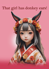 That girl has donkey ears!