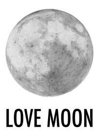 LOVE MOON