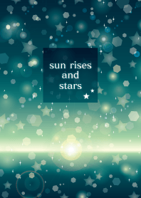 sun rises and stars