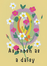 As fresh as a daisy.