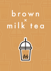 Brown x Milk Tea