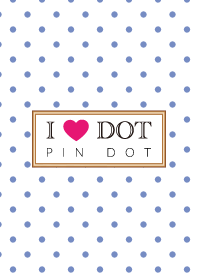 I LOVE DOT!-PIN DOT-2