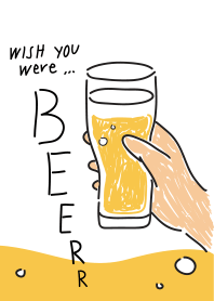 Wish you were beer