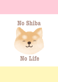 No Shiba, No life