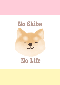 NO SHIBA, NO LIFE