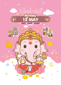 Ganesha x May 12 Birthday