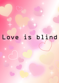 Love is blind