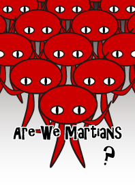 Are we Martians?