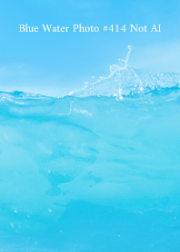 Blue Water Photo #414 Not AI