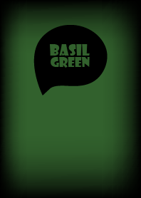 Basil Green And Black Vr.5