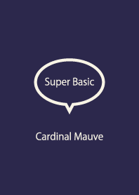 Super Basic Cardinal Mauve