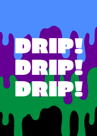 DRIP DRIP DRIP THEME /35