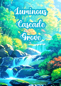 Luminous Cascade Grove