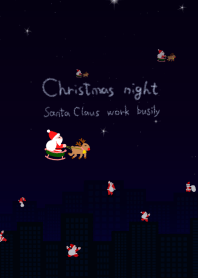 Christmas night Santa Claus work busily