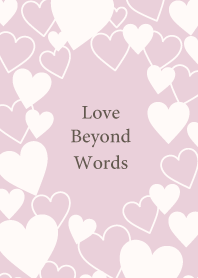 Love beyond words -DUSKY PINK- 13