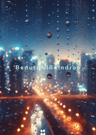 Beautiful Raindrop-CITY 21