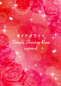 Otona kawaii Simple Shining Rose cutered