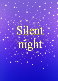 Silent night.