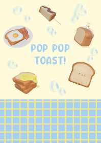 POP POP TOAST!