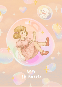 Love is Bubble