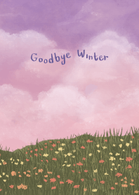 Goodbye Winter
