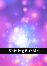 Shining Bubble THEME 58