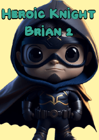 Superhero - Heroic Knight Brian VOL.2