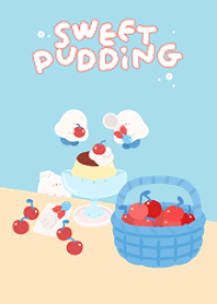 sweet pudding.