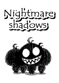 Nightmare shadows