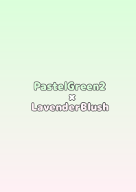 PastelGreen2xLavenderBlush/TKC