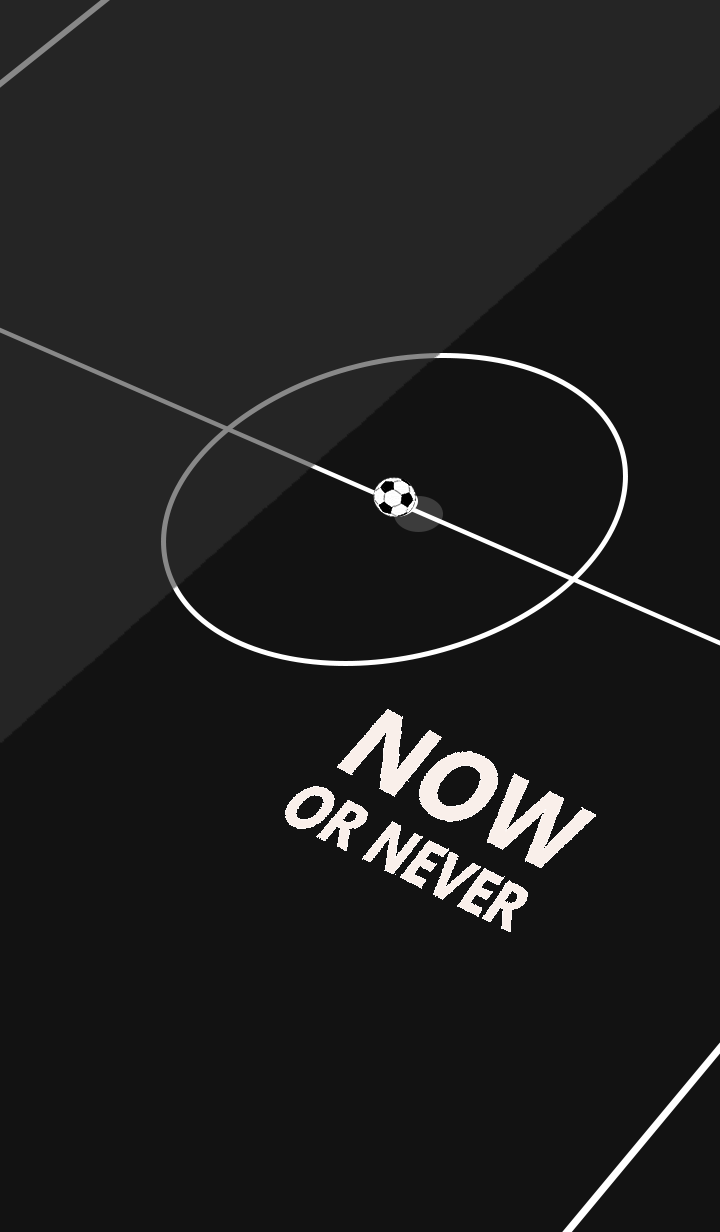 Now or Never l サッカーロバ