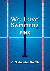 We Love Swimming (PINK)