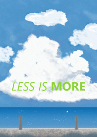 Less is more - #36 体は海が欲しい