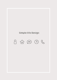 Simple life design -white gray-