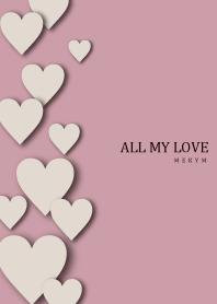 ALL MY LOVE - DUSKY BROWN HEART 21