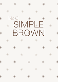 No.6 SIMPLE BROWN