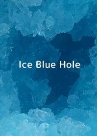 Ice Blue Hole