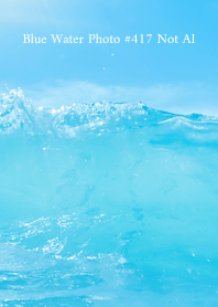 Blue Water Photo #417 Not AI