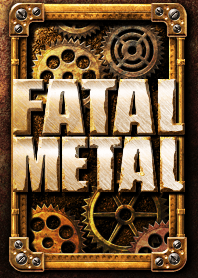 Fatal Metal