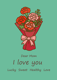 I love you mom!(Mint Green)