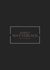 MATTE BLACK 31 -SIMPLE-