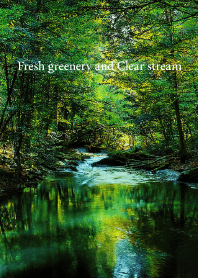 "Fresh greenery and Clear stream vol.6"