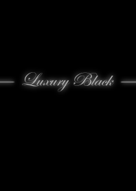Luxury Black.