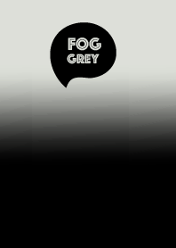 Fog Grey  in Black Color