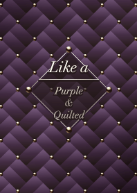 Like a - Purple & Quilted