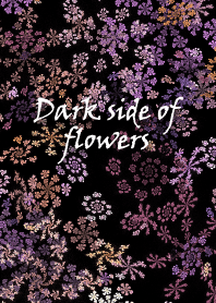 Dark side of flowers