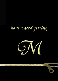 Have a good feeling for M