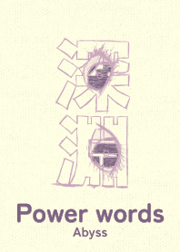 Power words Abyss benifuji
