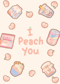 I Peach You.